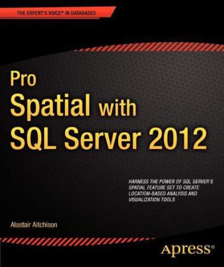 Pro Spatial With SQL Server 2012