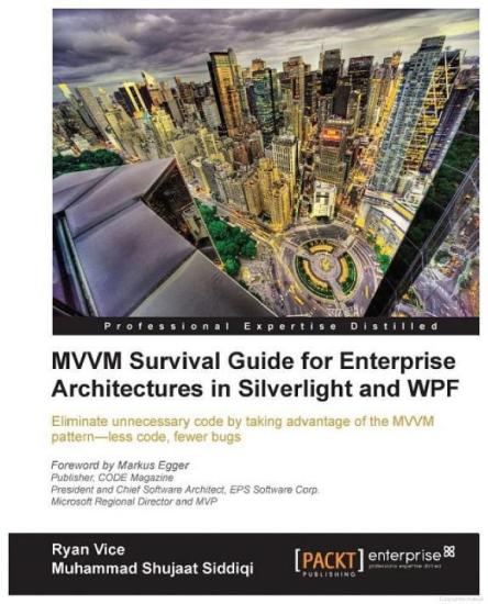 MVVM Survival Guide for Enterprise Architectures in Silverlight and Wpf